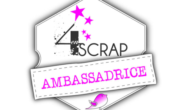 Ambassadrice 4enscrap !