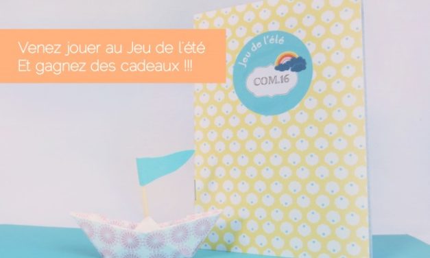 Le jeu de l’été Com.16 arrive !!
